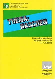 Thema: Naschen. Unterrichtsmaterialien für die Grundschule ( 1.-4. Klasse) Books
