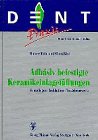 Adhäsiv befestigte Keramikeinlagefüllungen. Grundlagen, Indikation, Vorgehensweise Medicine