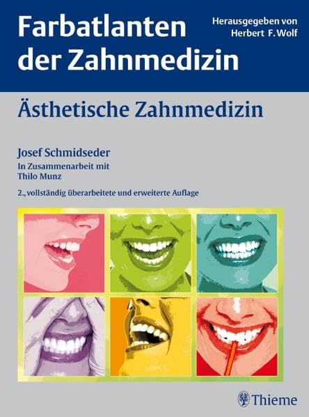 Farbatlanten der Zahnmedizin 15: Ästhetische Zahnmedizin Medicine