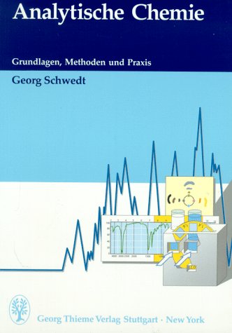 Analytische Chemie. Grundlagen, Methoden und Praxis Natural Sciences