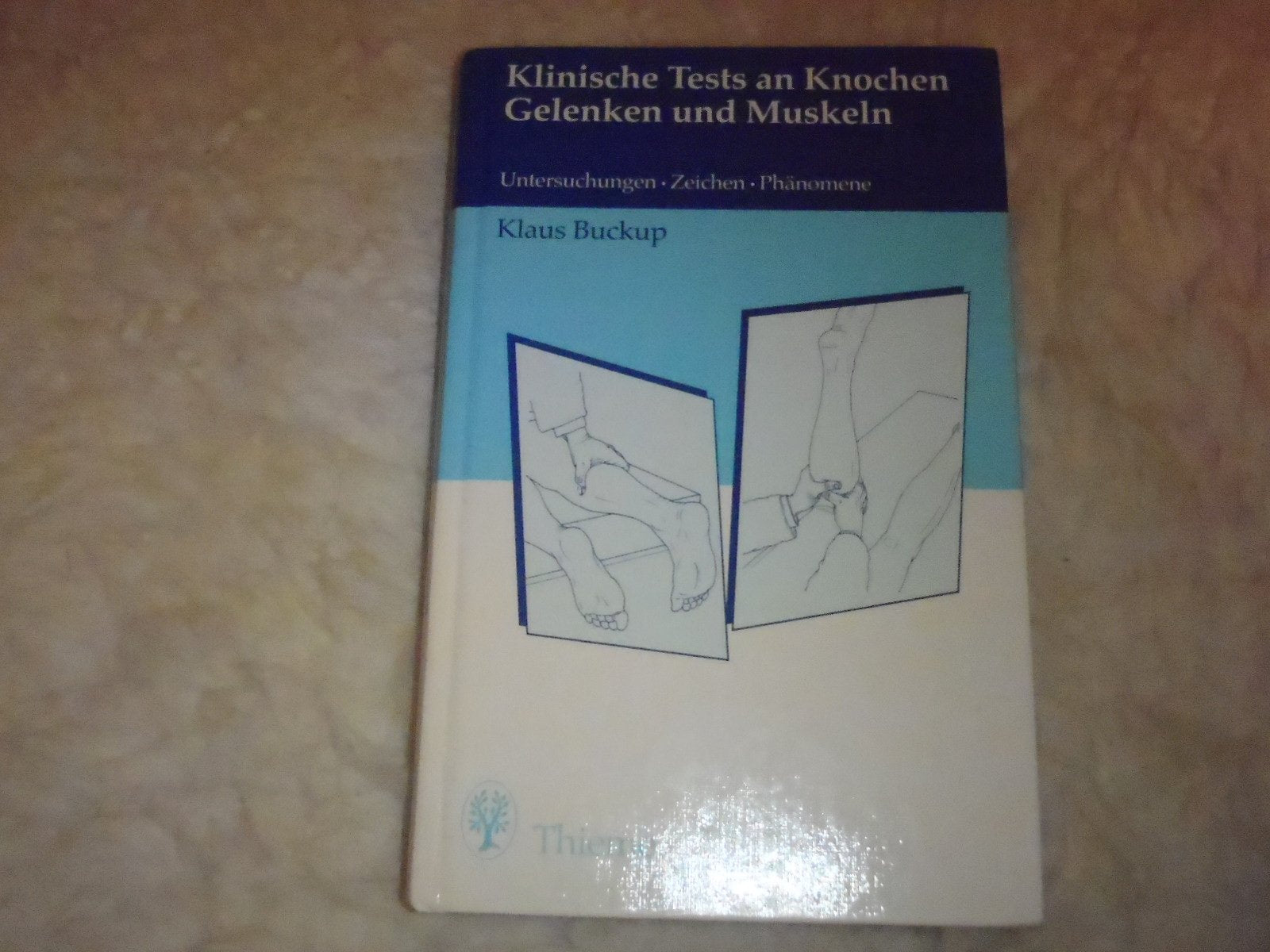 Klinische Tests an Knochen, Gelenken und Muskeln. Untersuchungen - Zeichen - Phänomene Medicine