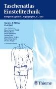 Taschenatlas Einstelltechnik: Röntgendiagnostik, Angiographie, CT, MRT Medicine