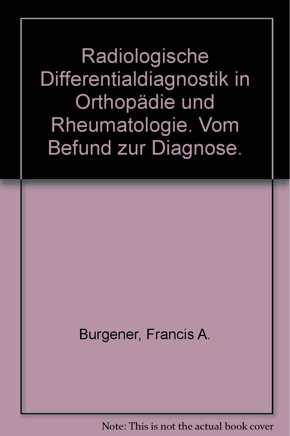 Radiologische Differentialdiagnostik in Orthopädie und Rheumatologie Medicine