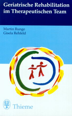 Geriatrische Rehabilitation im Therapeutischen Team Medicine