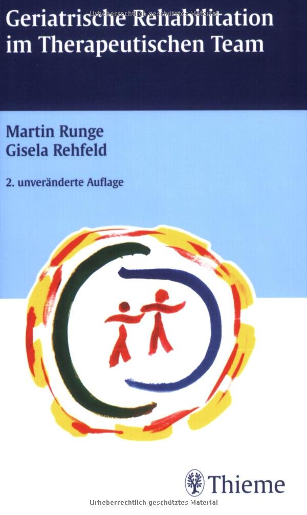 Geriatrische Rehabilitation im Therapeutischen Team Medicine