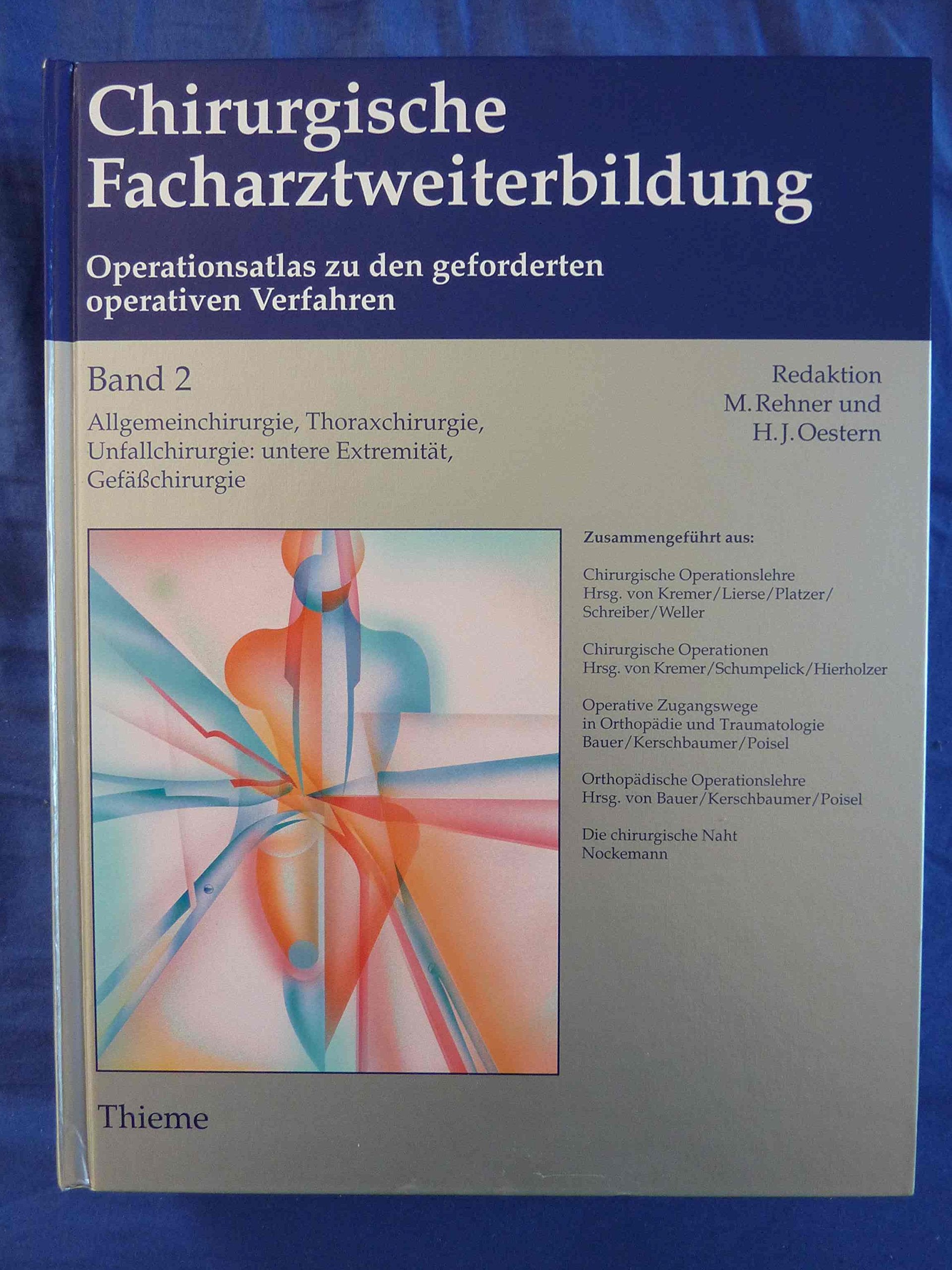 Chirurgische Facharztweiterbildung (in 3 Bdn). Operationsatlas zu den geforderten operativen Verfahren: Chirurgische Facharztweiterbildung, 3 Bde., ... untere Extremität (Erwachsene und Kinder) Medicine
