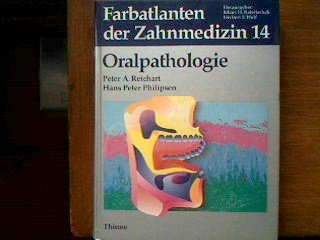Farbatlanten der Zahnmedizin, Bd.14, Oralpathologie Medicine