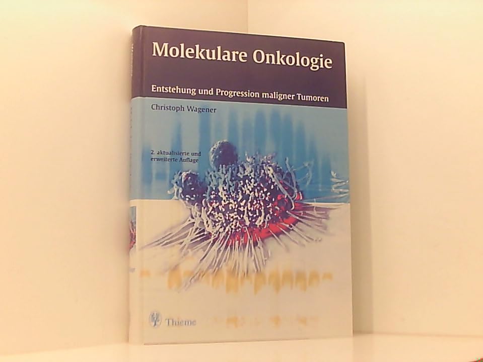 Molekulare Onkologie. Entstehung und Progression maligner Tumoren Medicine