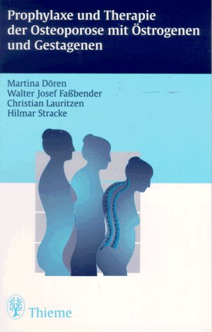 Prophylaxe und Therapie der Osteoporose mit Östrogenen und Gestagenen Medicine