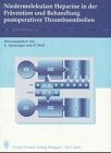 Niedermolekulare Heparine in der Prävention und Behandlung postoperativer Thromboembolien Medicine
