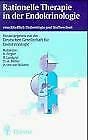 Rationelle Therapie in der Endokrinologie. Einschliesslich Diabetologie und Stoffwechsel Medicine