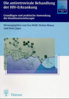 Antiretrovirale Behandlung der HIV-Erkrankung: Grundlagen und praktische Anwendung der Kombinationstherapie Medicine