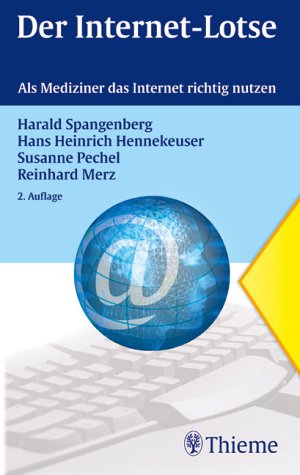 Der Internet-Lotse. Als Mediziner das Internet richtig nutzen Medicine