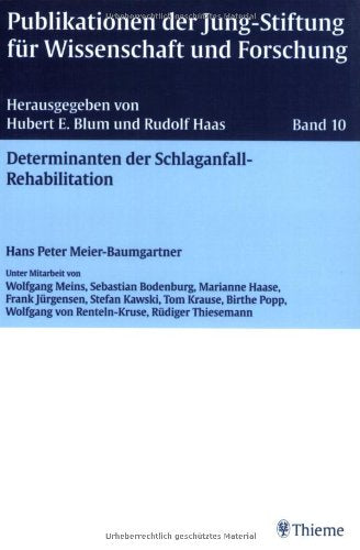 Determinanten der Schlaganfallrehabilitation: Ergebnisse der Prospektiven Albertinen-Haus Schlaganfall-Studie (PASS) Medicine