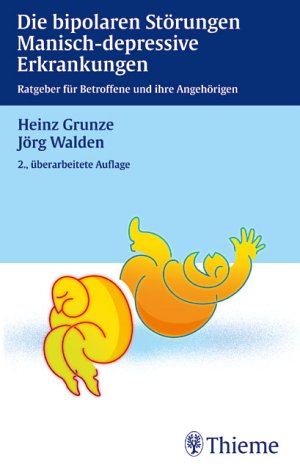 Die bipolaren Störungen - Manisch-depressive Erkrankungen. Ratgeber für Betroffene und ihre Angehörigen Health, Nutrition & Fitness
