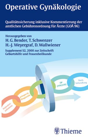 Operative Gynäkologie. Qualitätssicherung inklusive Kommentierung der amtlichen Gebührenordnung für Ärzte (GOÄ 96) Medicine
