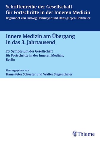 Innere Medizin am Übergang in das dritte Jahrtausend. 26. Symposium der Gesellschaft für Fortschritte in der Inneren Medizin, Berlin Medicine