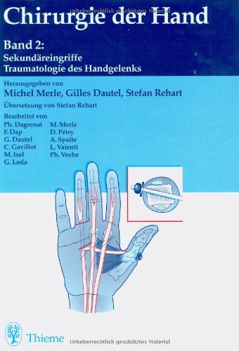 Chirurgie der Hand, 2 Bde., Bd.2, Sekundäreingriffe, Traumatologie des Handgelenks Medicine