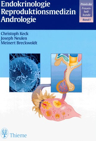 Endokrinologie, Reproduktionsmedizin, Andrologie (Praxis der Frauenheilkunde, Band 1) Medicine