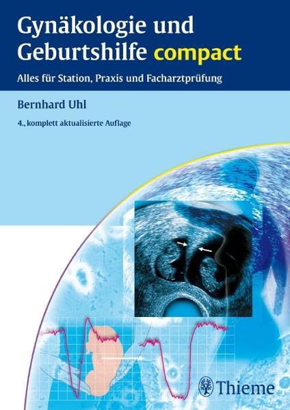 Gynäkologie und Geburtshilfe compact: Alles für Station, Praxis und Facharztprüfung Medicine