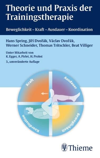 Theorie und Praxis der Trainingstherapie: Beweglichkeit - Kraft - Ausdauer - Koordination Medicine