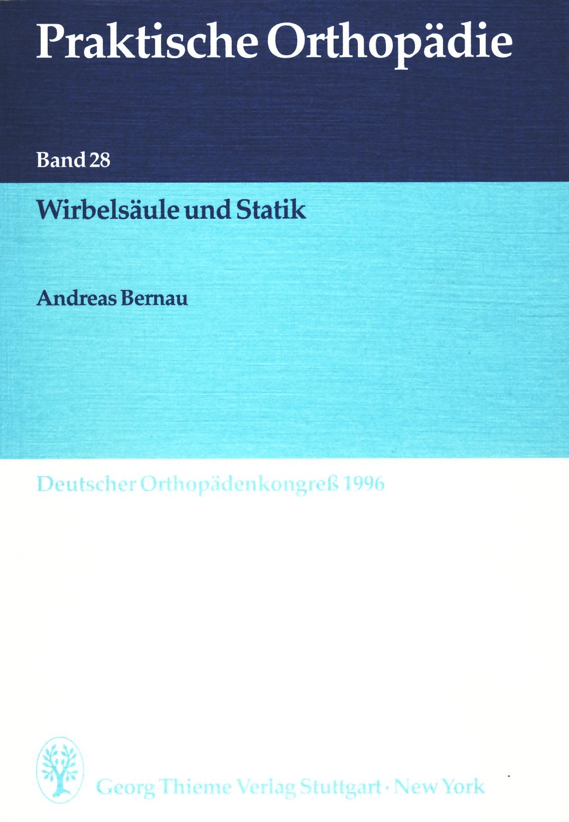 Praktische Orthopädie, Bd.28, Wirbelsäule und Statik Medicine