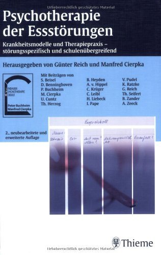Psychotherapie der Ess-Störungen: Krankheitsmodelle und Therapiepraxis - störungsspezifisch und schulenübergreifend: Krankheitsmodelle und Therapiepraxis, störungspezifisch und schulenübergreifend Medicine