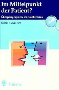 Im Mittelpunkt der Patient? Übergabegespräche im Krankenhaus Medicine