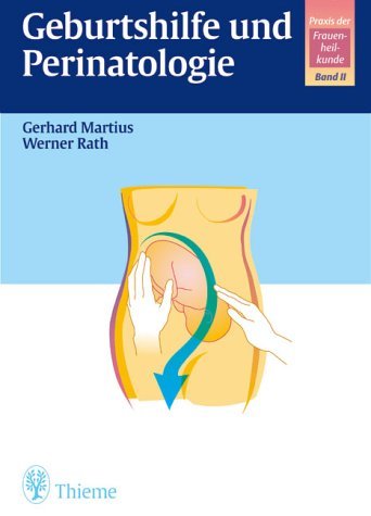 Praxis der Frauenheilkunde, 3 Bde., Bd.2, Geburtshilfe und Perinatologie Professional & Reference Books