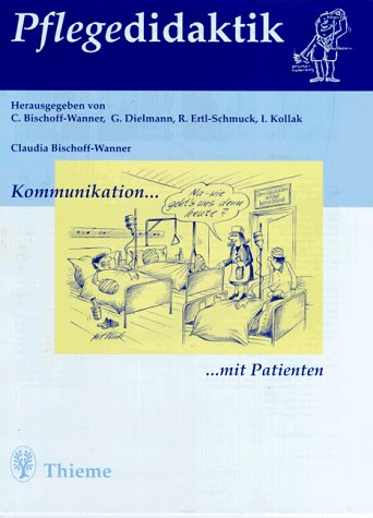 Pflegedidaktik, H.4, Kommunikation mit Patienten Study Guides