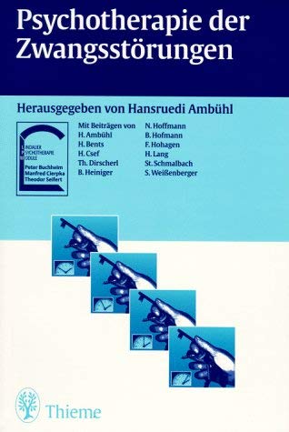 Psychotherapie der Zwangsstörungen. Krankheitsmodelle und Therapiepraxis - störungsspezifisch und schulenübergreifend Medicine
