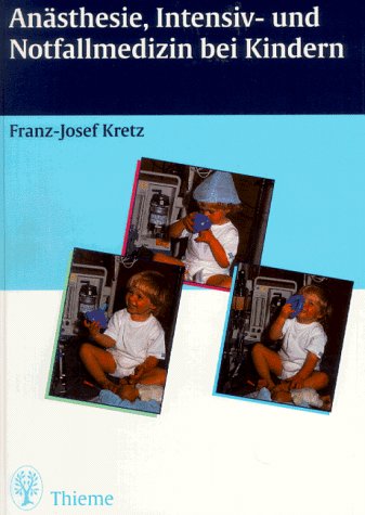 Anästhesie, Notfallmedizin und Intensivmedizin bei Kindern Medicine