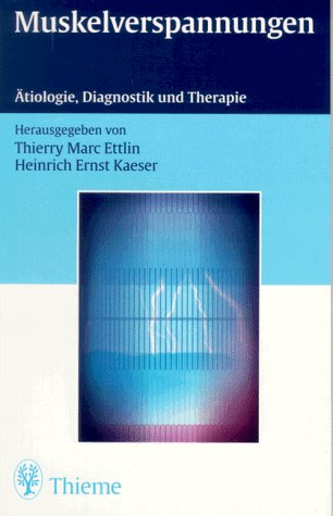 Muskelverspannungen. Ätiologie, Diagnostik und Therapie Medicine