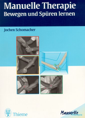Manuelle Therapie. Bewegen und Spüren lernen Medicine
