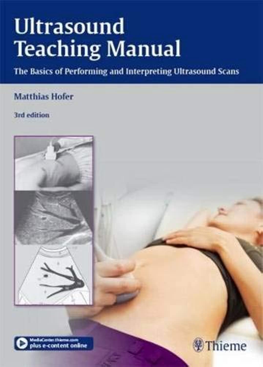 Ultrasound Teaching Manual: The Basics of Performing and Interpreting Ultrasound Scans Medicine