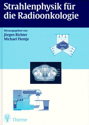 Strahlenphysik für die Radioonkologie Medicine