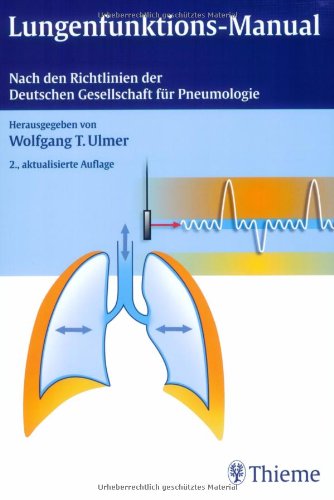 Lungenfunktions-Manual: Nach den Richtlinien der Deutschten Gesellschaft für Pneumologie: Nach den Richtlinien der Deutschen Gesellschaft für Pneumologie Medicine