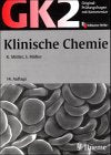 Original-Prüfungsfragen mit Kommentar GK 2 (1. Staatsexamen), Klinische Chemie Medicine