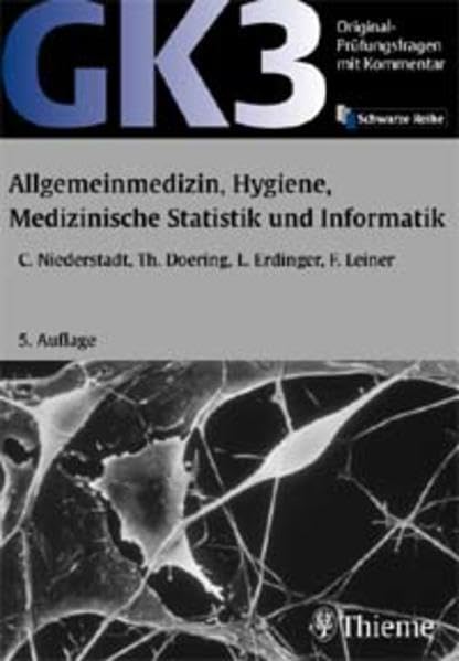 Original-Prüfungsfragen mit Kommentar GK 3 (2. Staatsexamen), Allgemeinmedizin, Hygiene, Medizinische Statistik und Informatik (GK + ÄP ... nach alter und neuer Approbationsordnung) Medicine