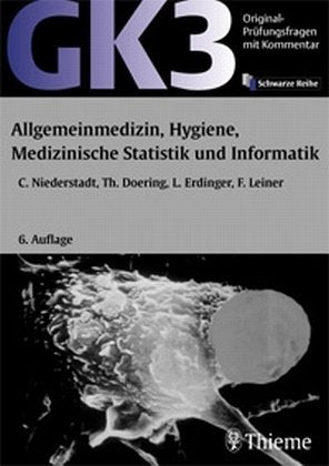 GK 3 - Allgemeinmedizin, Hygiene, Medizinische Statistik und Informatik Medicine