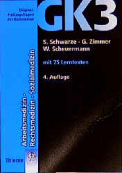 Original-Prüfungsfragen mit Kommentar GK 3 (2. Staatsexamen), Arbeitsmedizin, Rechtsmedizin, Sozialmedizin (GK + ÄP /Original-Prüfungsfragen mit ... nach alter und neuer Approbationsordnung) Medicine