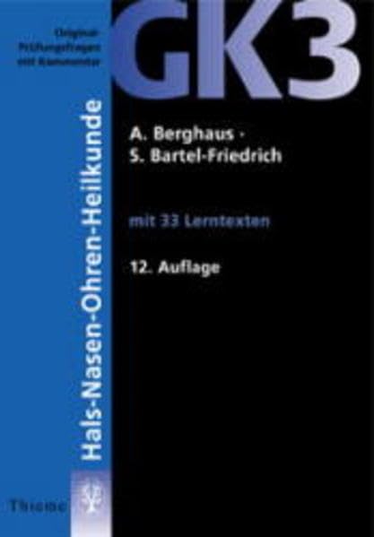 Original-Prüfungsfragen mit Kommentar GK 3 (2. Staatsexamen), Hals-Nasen-Ohren-Heilkunde (GK + ÄP /Original-Prüfungsfragen mit Kommentar / ... nach alter und neuer Approbationsordnung) Medicine