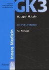 Original-Prüfungsfragen mit Kommentar GK 3 (2. Staatsexamen), Innere Medizin (GK + ÄP /Original-Prüfungsfragen mit Kommentar / Prüfungsfragen für die ... nach alter und neuer Approbationsordnung) Medicine