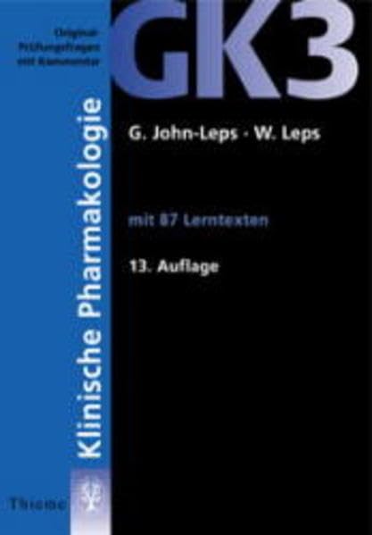Original-Prüfungsfragen mit Kommentar GK 3 (2. Staatsexamen), Klinische Pharmakologie (GK + ÄP /Original-Prüfungsfragen mit Kommentar / Prüfungsfragen ... nach alter und neuer Approbationsordnung) Medicine