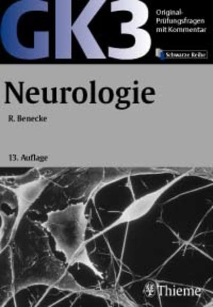 Original-Prüfungsfragen mit Kommentar GK 3 (2. Staatsexamen), Neurologie (GK + ÄP /Original-Prüfungsfragen mit Kommentar / Prüfungsfragen für die ... nach alter und neuer Approbationsordnung) Medicine