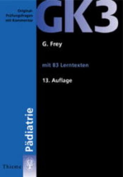 Original-Prüfungsfragen mit Kommentar GK 3 (2. Staatsexamen), Pädiatrie (GK + ÄP /Original-Prüfungsfragen mit Kommentar / Prüfungsfragen für die ... nach alter und neuer Approbationsordnung) book