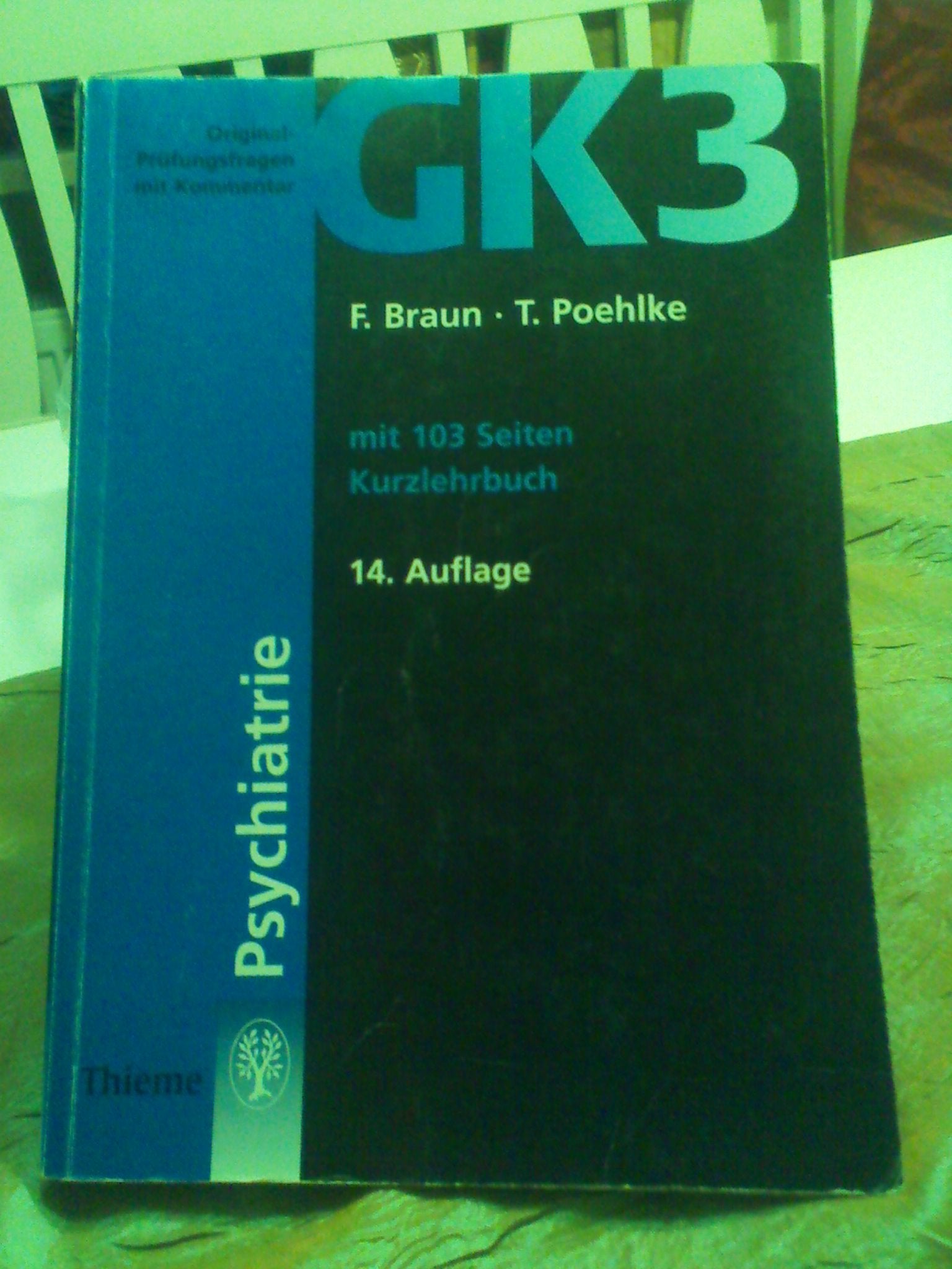Original-Prüfungsfragen mit Kommentar GK 3 (2. Staatsexamen), Psychiatrie (GK + ÄP /Original-Prüfungsfragen mit Kommentar / Prüfungsfragen für die ... nach alter und neuer Approbationsordnung) Medicine