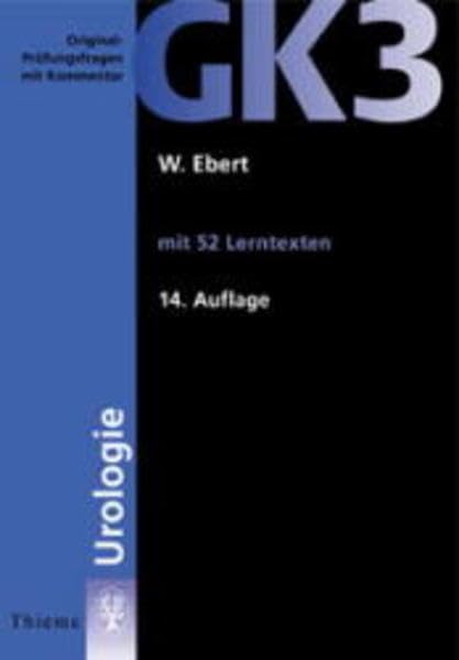 Original-Prüfungsfragen mit Kommentar GK 3 (2. Staatsexamen), Urologie (GK + ÄP /Original-Prüfungsfragen mit Kommentar / Prüfungsfragen für die ... nach alter und neuer Approbationsordnung) Books
