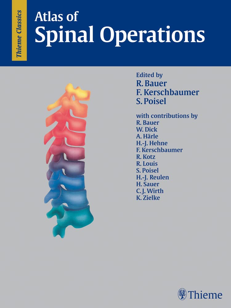 Atlas of Spinal Operations: With contrib. by W. Dick, A. Härle, H.-J. Hehne u.a. Medicine