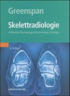 Skelettradiologie: Orthopädie, Traumatologie, Rheumatologie, Onkologie Medicine